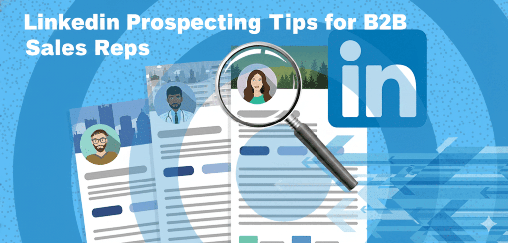LinkedIn Prospecting Tips for B2B Sales Reps