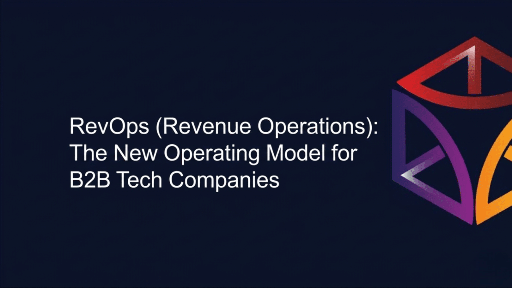 RevOps (Revenue Operations): The New Operating Model for B2B Tech Companies
