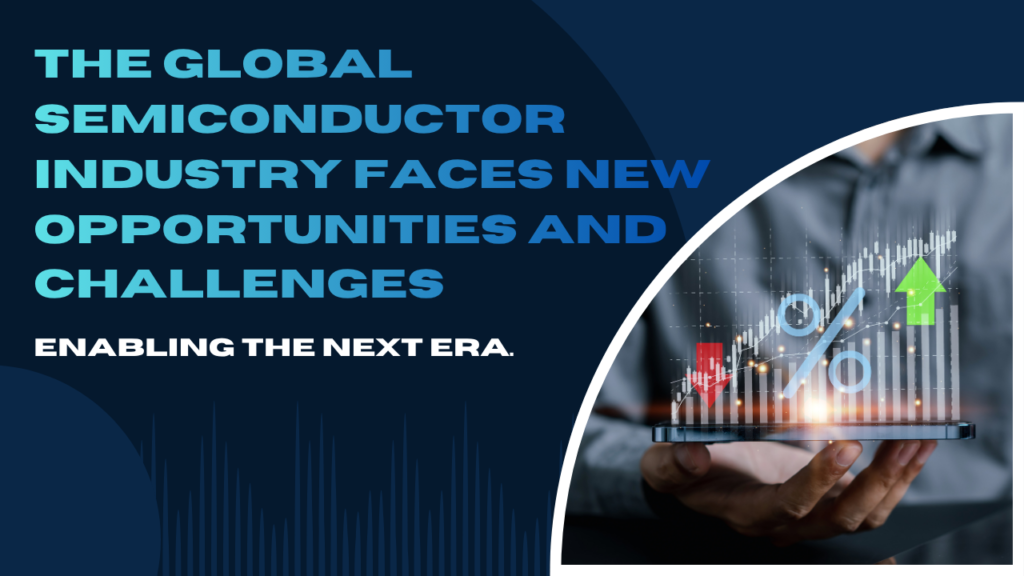 Global semiconductor industry growth and innovation